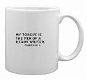 My tongue is the pen of a ready writer. Psalm xlv. 1. Mug