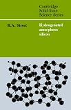 Hydrogenated Amorphous Silicon (Cambridge Solid State Science Series)