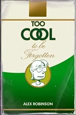 Too Cool To Be Forgotten