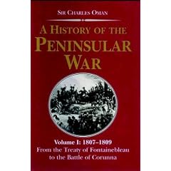 History of the Peninsular War: 1807-1809 - From the Treaty of Fontainebleau to the Battle of Corunna v. 1 (Greenhill Military Paperback): 1807-1809 - From ... Corunna v. 1 (Greenhill Military Paperback)