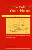 In the Palm of Your Hand: The Poet's Portable Workshop