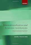 Internationalisation and economic institutions : comparing European experiences