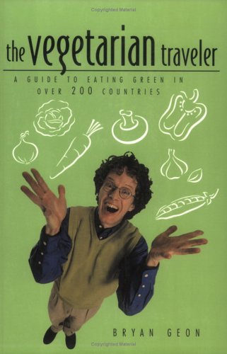 City Travel Guides Discounted  Books : The Vegetarian Traveller: A Guide to Eating Green in Over 200 Countries