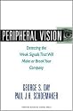 Peripheral Vision: Detecting the Weak Signals That Will Make or Break Your Company