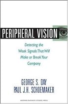 Peripheral Vision: Detecting the Weak Signals That Will Make or Break Your Company