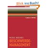 Beschwerdemanagement: Reklamationen als Chancen nutzen / Professionell reagieren / Kunden zufrieden stellen