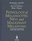 Pathology of Melanocytic Nevi and Malignant Melanoma