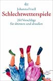 Produkt-Bild: Schlechtwetterspiele. 261 Vorschl&auml;ge f&uuml;r drinnen und drau&szlig;en.