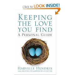 Keeping the Love You Find: A Single Persons Guide to Achieving Lasting Love