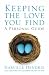 Keeping the Love You Find: A Single Persons Guide to Achieving Lasting Love
