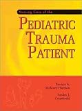 Nursing Care of the Pediatric Trauma Patient Nursing Care of the Pediatric Trauma Patient