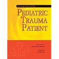 Nursing Care of the Pediatric Trauma Patient by Patricia A. Moloney-Harmon and Sandra J. Czerwinski