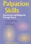 Palpation Skills: Assessment and Diagnosis Through Touch, 1e