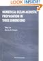 Numerical Ocean Acoustic Propagation in Three Dimensions