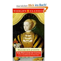 The Princesse De Cleves: The Princesse De Montpensier : The Comtesse De Tende (Oxford World's Classics)