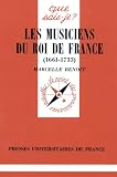 1661-1733 Musiciens du Roi de France