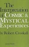 Interpretation of Cosmic and Mystical Experiences