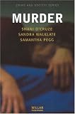 Murder: Social And Historical approaches to understanding murder and murderers (Crime and Society) Image of Murder: Social And Historical approaches to understanding murder and murderers (Crime and Society)