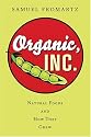 Organic, Inc.: Natural Foods and How They Grew