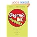 Organic, Inc.: Natural Foods and How They Grew