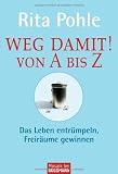 Produkt-Bild: Weg damit! Von A bis Z: Das Leben entr&uuml;mpeln, Freir&auml;ume gewinnen