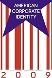 American Corporate Identity 2009 (American Corporate Identity)