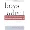 Boys Adrift (The Five Factors Driving the Growing Epidemic of Unmotivated Boys and Underachieving Young Men) (Reprint) (Paperback)