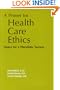 A Primer for Health Care Ethics: Essays for a Pluralistic Society