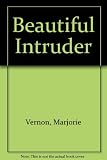 Beautiful intruder