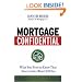 Mortgage Confidential: What You Need to Know That Your Lender Won't Tell You