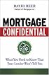 Mortgage Confidential: What You Need to Know That Your Lender Won't Tell You