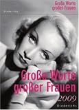 Gro&szlig;e Worte gro&szlig;er Frauen 2009 - kein Autor