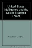 US intelligence and the Soviet strategic threat