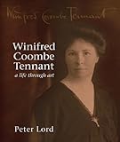 Winifred Coombe Tennant : a life through art