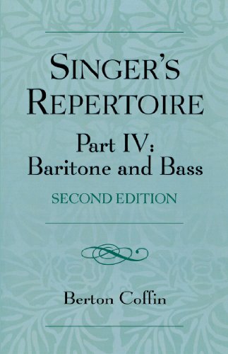 The Singer's Repertoire, Part IV: Baritone and Bass: Pt. 4