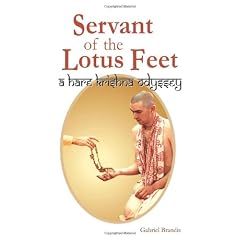 Servant of the Lotus Feet: A Hare Krishna Odyssey