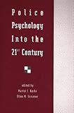 Police Psychology Into the 21st Century (Series in Applied Psychology)