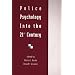 Police Psychology Into the 21st Century (Applied Psychology Series)
