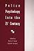 Police Psychology Into the 21st Century (Series in Applied Psychology)