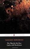 Image of This Way for the Gas, Ladies and Gentlemen (Penguin Classics)