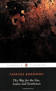 Image of This Way for the Gas, Ladies and Gentlemen (Penguin Classics)