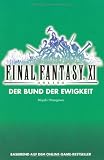 Final Fantasy XI: Der Bund der Ewigkeit, Bd 3 - Miyabi Hasegawa, Koaru Iriyama-G&uuml;rtler, Stephan G&uuml;rtler