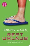 Resturlaub: Das Zweitbuch - Tommy Jaud