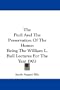 The Peril And The Preservation Of The Home: Being The William L. Bull Lectures For The Year 1903