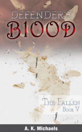Defender's Blood The Fallen (An Urban Fantasy)