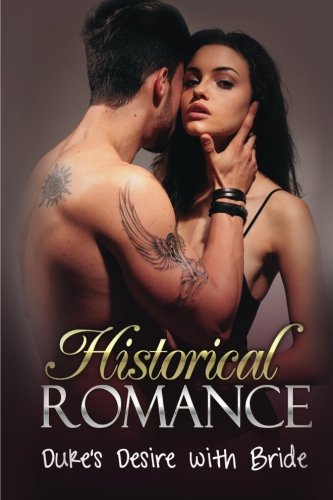 Historical Romance: Dukes Desire with the Bride (Historical Romance Duke Regency and Duke Short Stories), by Erica Omance