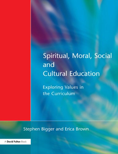 Spiritual, Moral, Social, & Cultural Education: Exploring Values in the Curriculum