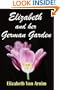 Elizabeth and Her German Garden