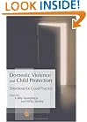 Domestic Violence and Child Protection: Directions for Good Practice