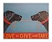 Love is Give and Take by Stephen Huneck, 19x13